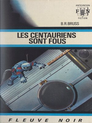 cover image of Les Centauriens sont fous !